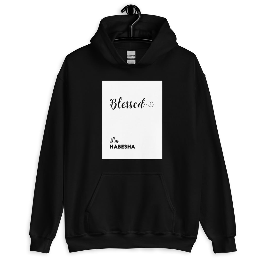 Blessed I'm Habesha Unisex Hoodie